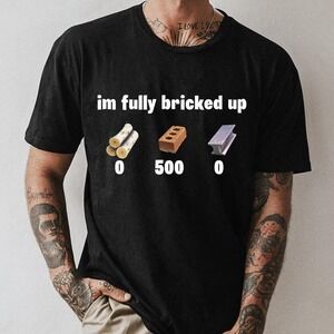 IM FULLY BRICKED Ford Night Funny Gamer T-shirt
